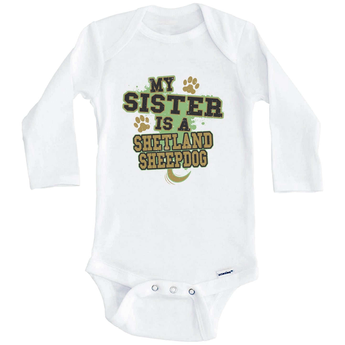 My Sister Is A Shetland Sheepdog Funny Dog Baby Onesie (Long Sleeves)