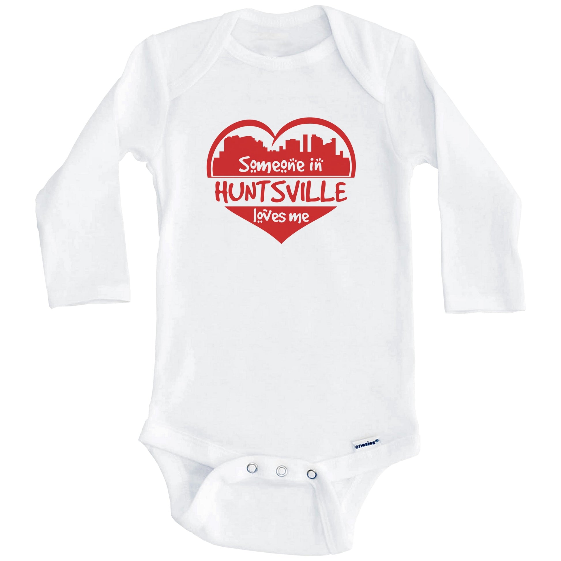 Someone in Huntsville Loves Me Huntsville Alabama Skyline Heart Baby Onesie (Long Sleeves)