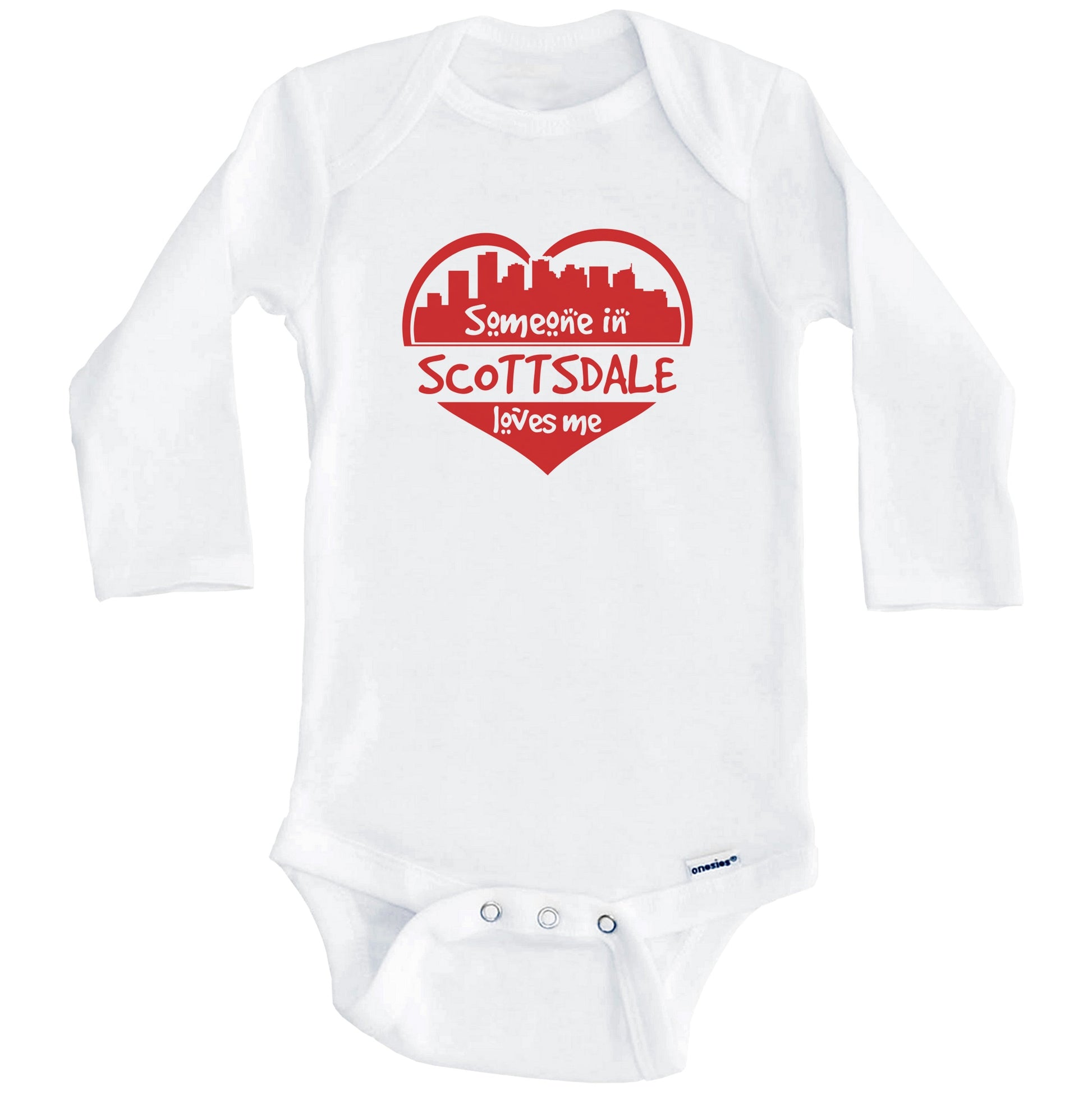 Someone in Scottsdale Loves Me Scottsdale Arizona Skyline Heart Baby Onesie (Long Sleeves)