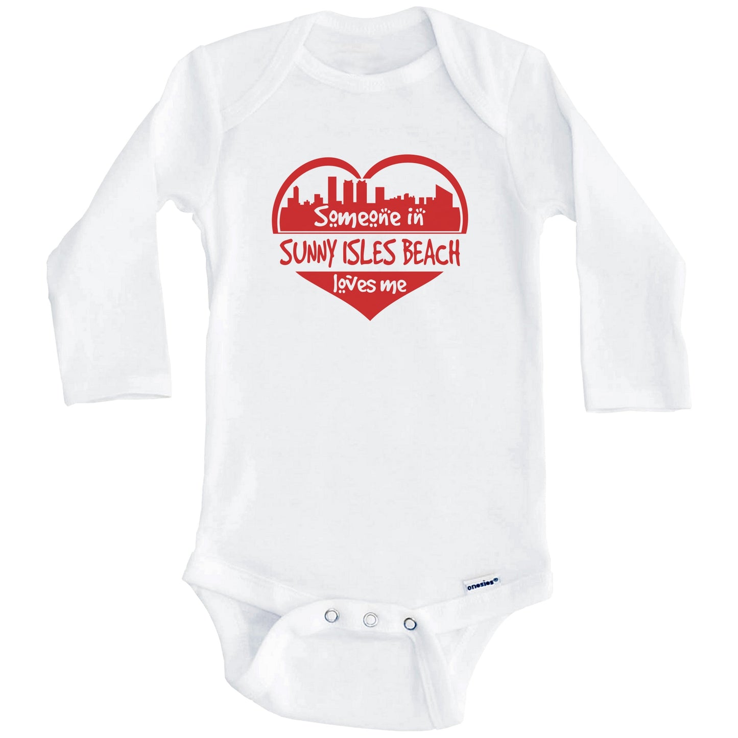Someone in Sunny Isles Beach Loves Me Sunny Isles Beach Florida Skyline Heart Baby Onesie (Long Sleeves)
