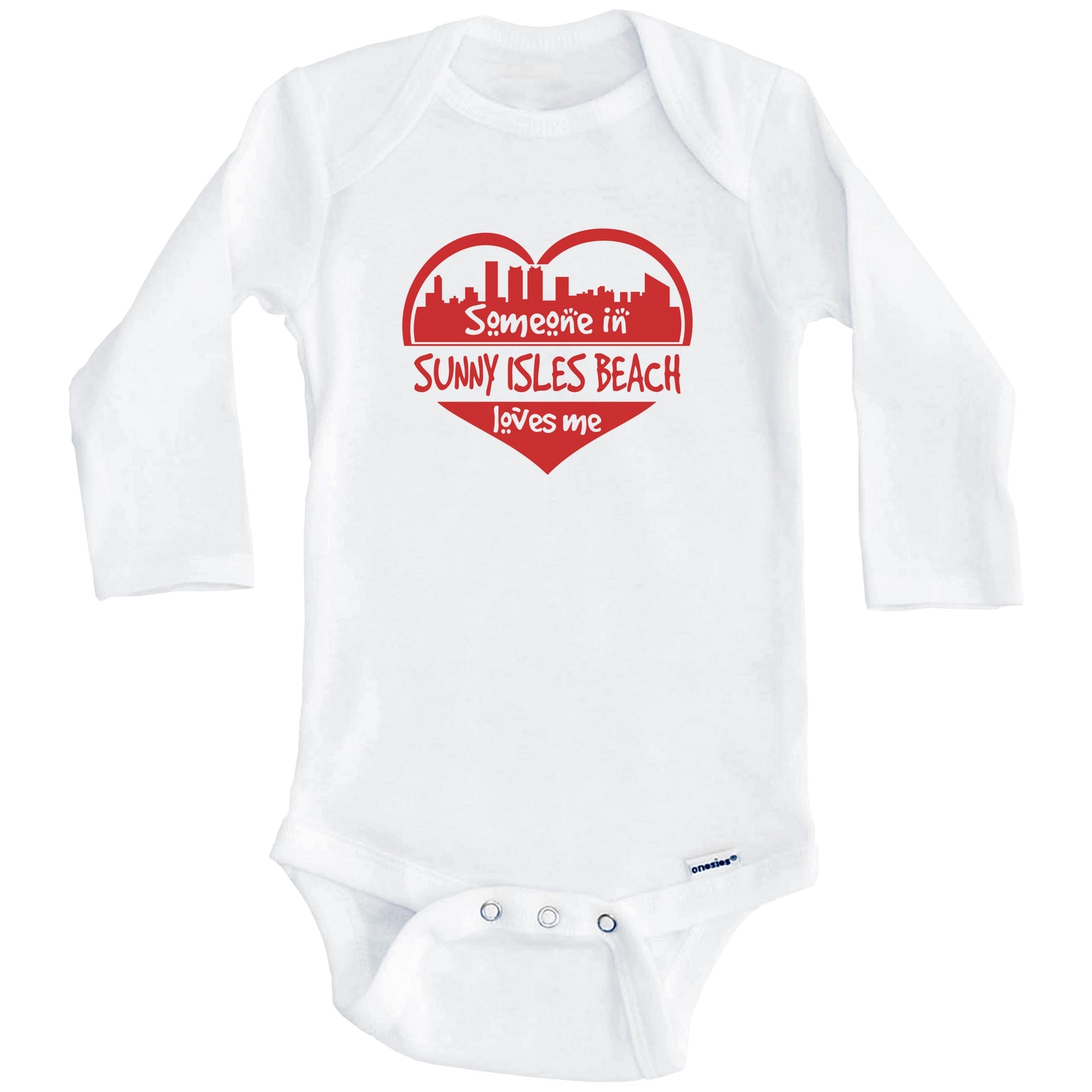 Someone in Sunny Isles Beach Loves Me Sunny Isles Beach Florida Skyline Heart Baby Onesie (Long Sleeves)
