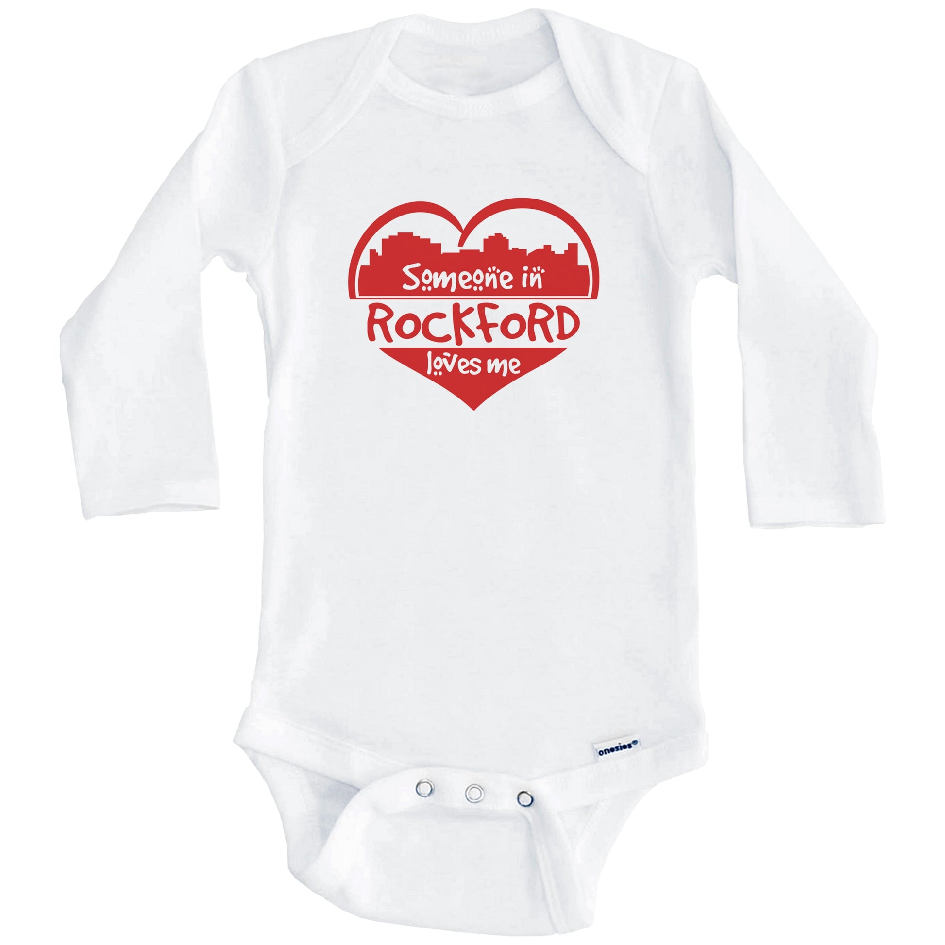 Someone in Rockford Loves Me Rockford Illinois Skyline Heart Baby Onesie (Long Sleeves)