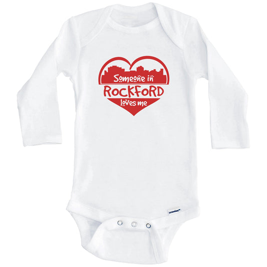Someone in Rockford Loves Me Rockford Illinois Skyline Heart Baby Onesie (Long Sleeves)