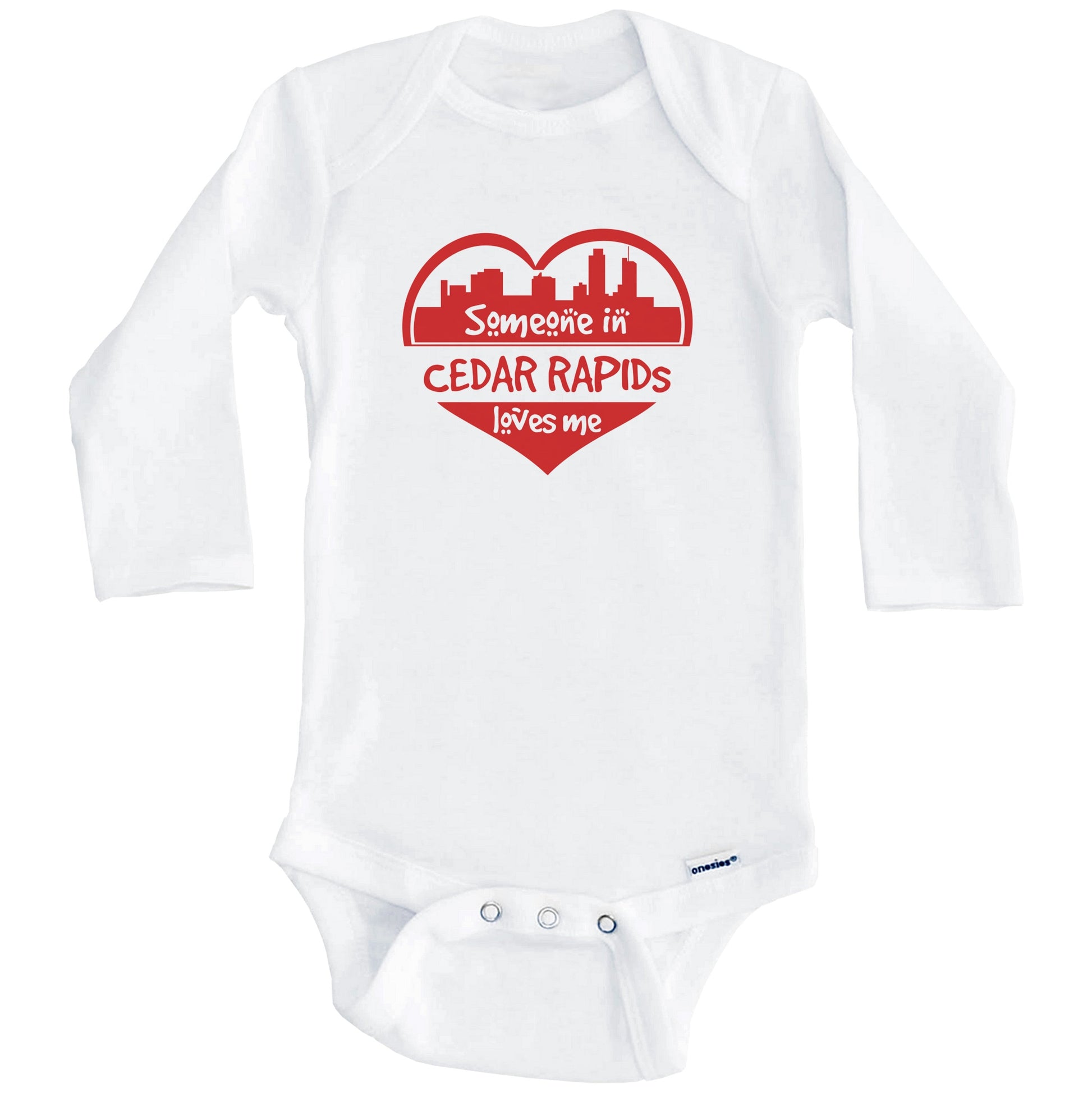 Someone in Cedar Rapids Loves Me Cedar Rapids Iowa Skyline Heart Baby Onesie (Long Sleeves)