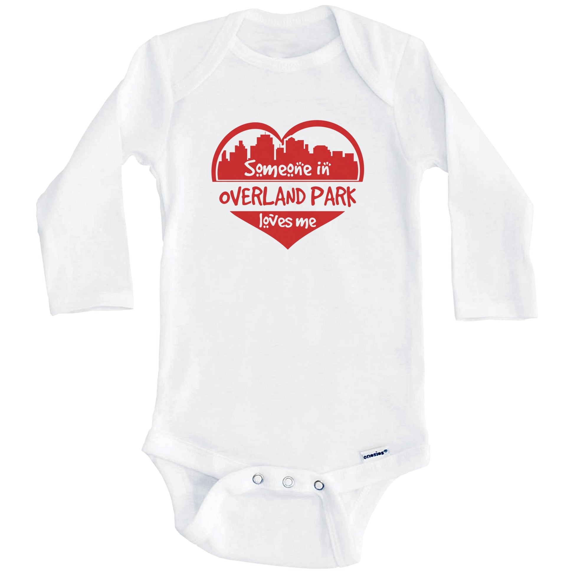 Someone in Overland Park Loves Me Overland Park Kansas Skyline Heart Baby Onesie (Long Sleeves)