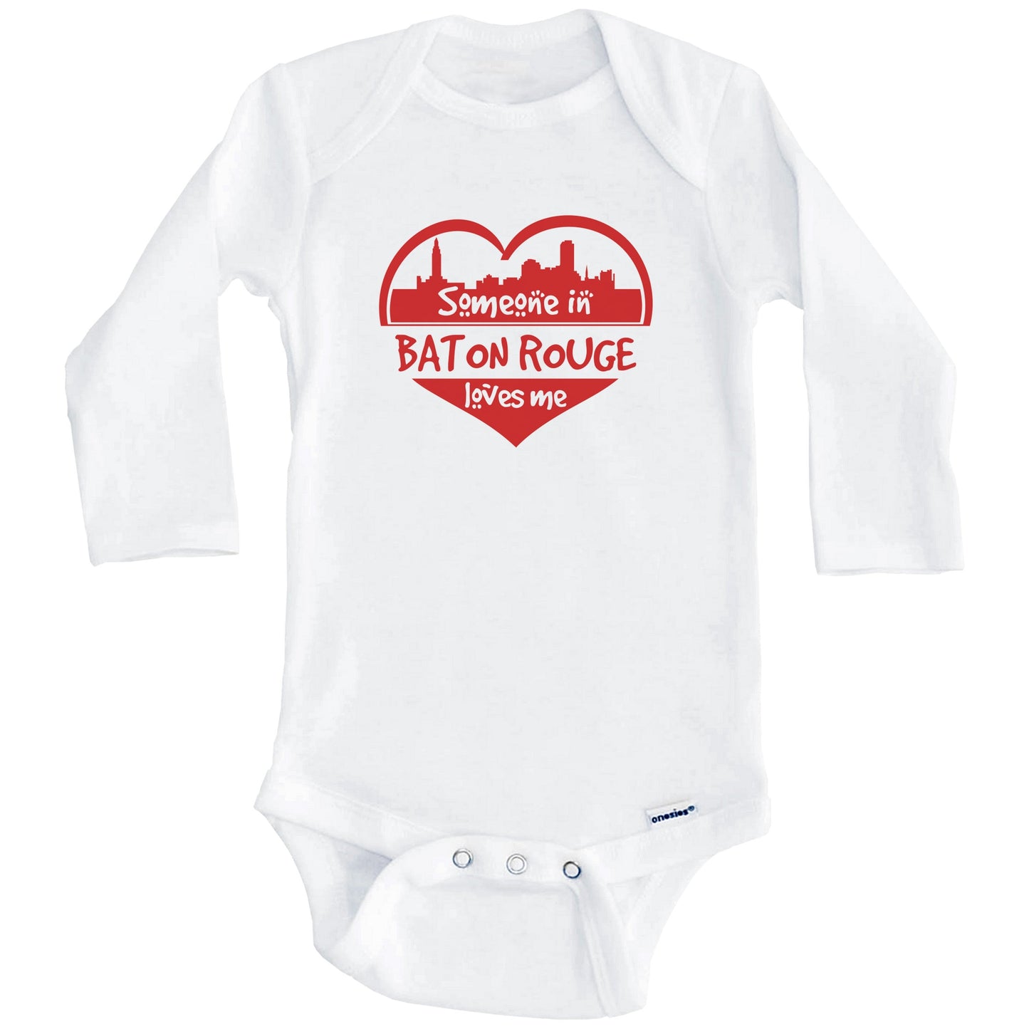 Someone in Baton Rouge Loves Me Baton Rouge Louisiana Skyline Heart Baby Onesie (Long Sleeves)