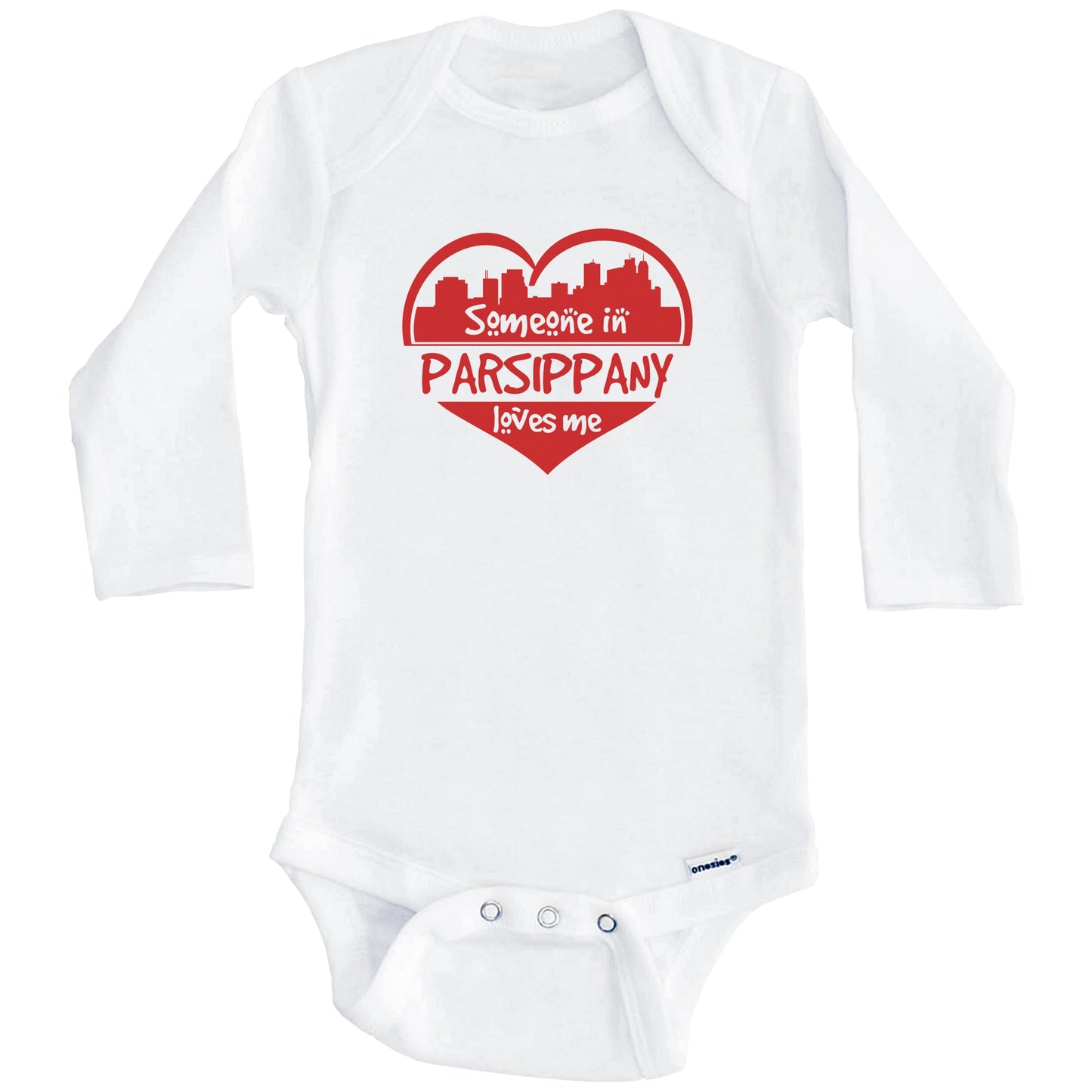Someone in Parsippany Loves Me Parsippany New Jersey Skyline Heart Baby Onesie (Long Sleeves)