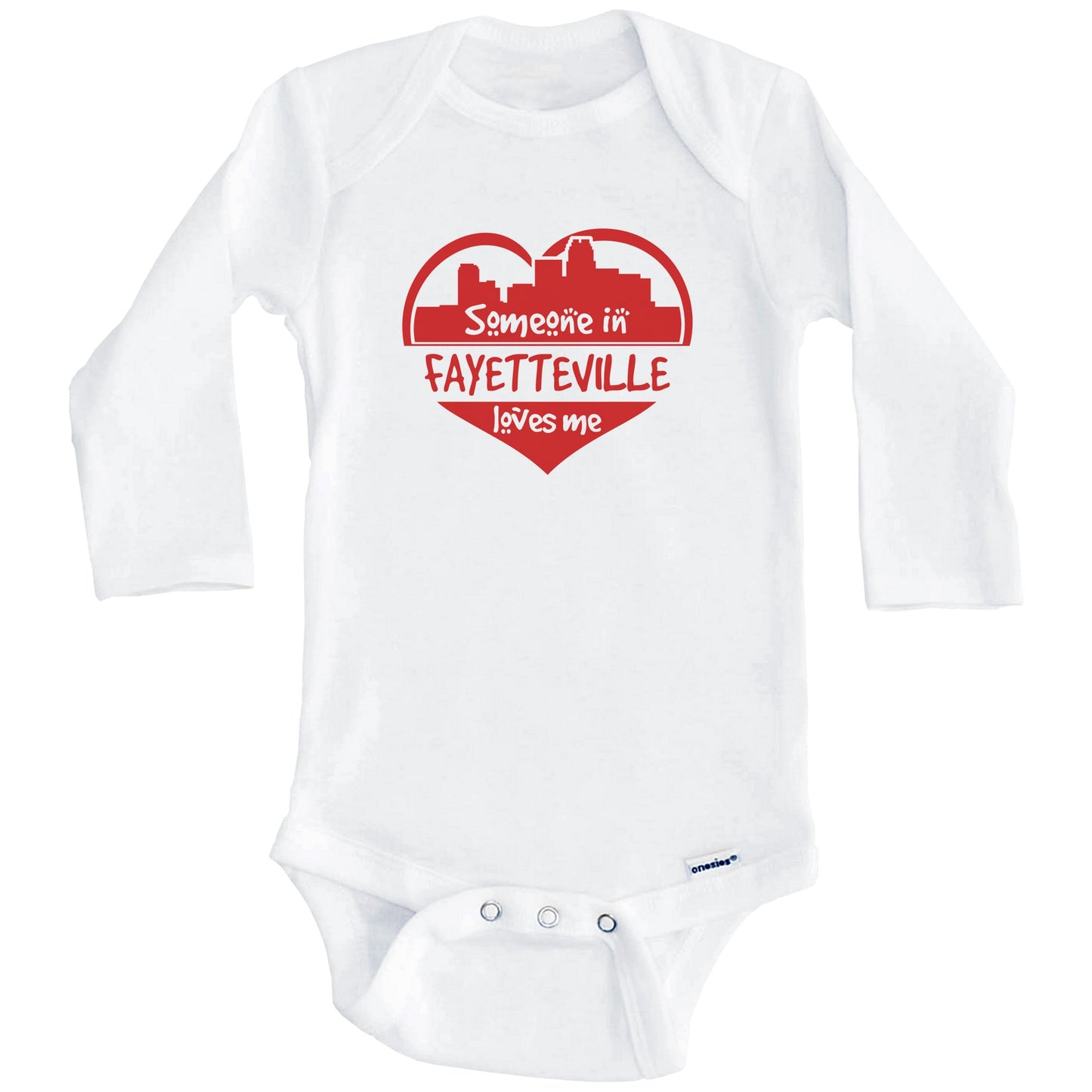 Someone in Fayetteville Loves Me Fayetteville North Carolina Skyline Heart Baby Onesie (Long Sleeves)