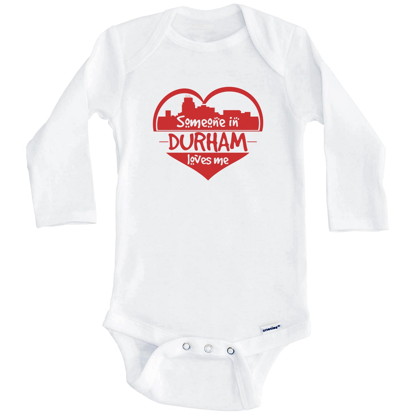 Someone in Durham Loves Me Durham North Carolina Skyline Heart Baby Onesie (Long Sleeves)
