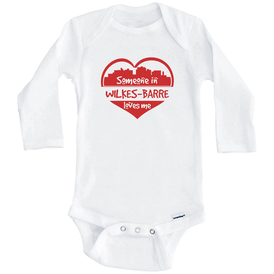 Someone in Wilkes-Barre Loves Me Wilkes-Barre Pennsylvania Skyline Heart Baby Onesie (Long Sleeves)