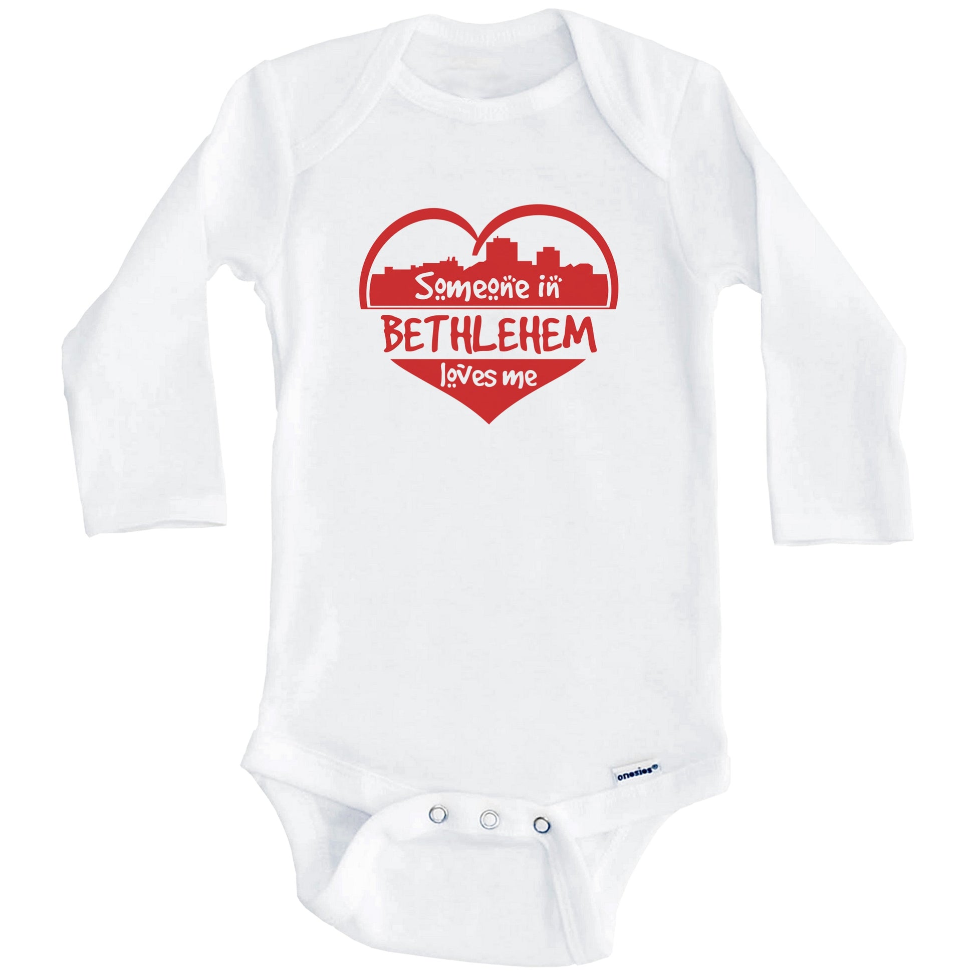 Someone in Bethlehem Loves Me Bethlehem Pennsylvania Skyline Heart Baby Onesie (Long Sleeves)