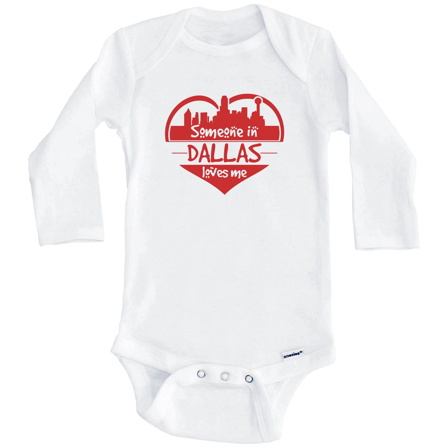 Someone in Dallas Loves Me Dallas Texas Skyline Heart Baby Onesie (Long Sleeves)