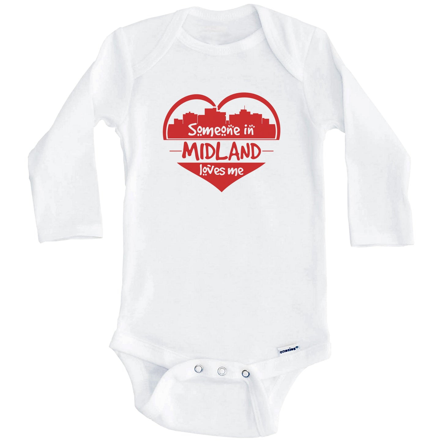 Someone in Midland Loves Me Midland Texas Skyline Heart Baby Onesie (Long Sleeves)