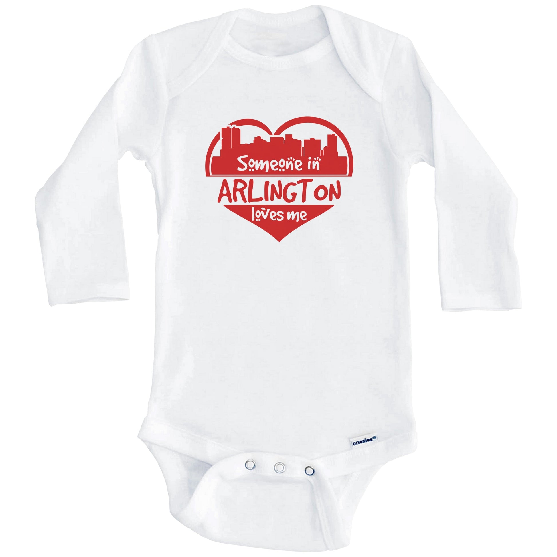 Someone in Arlington Loves Me Arlington Texas Skyline Heart Baby Onesie (Long Sleeves)