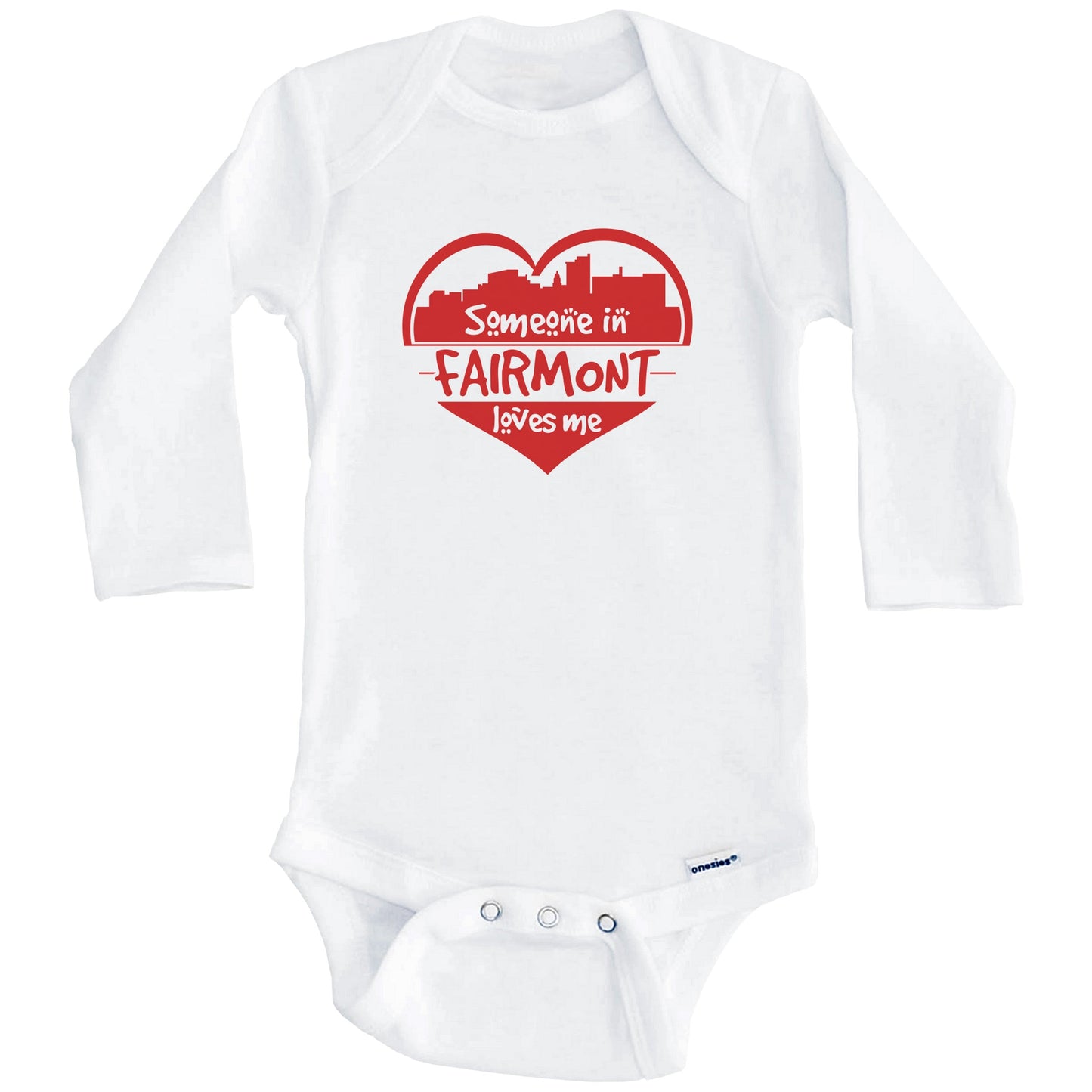 Someone in Fairmont Loves Me Fairmont West Virginia Skyline Heart Baby Onesie (Long Sleeves)