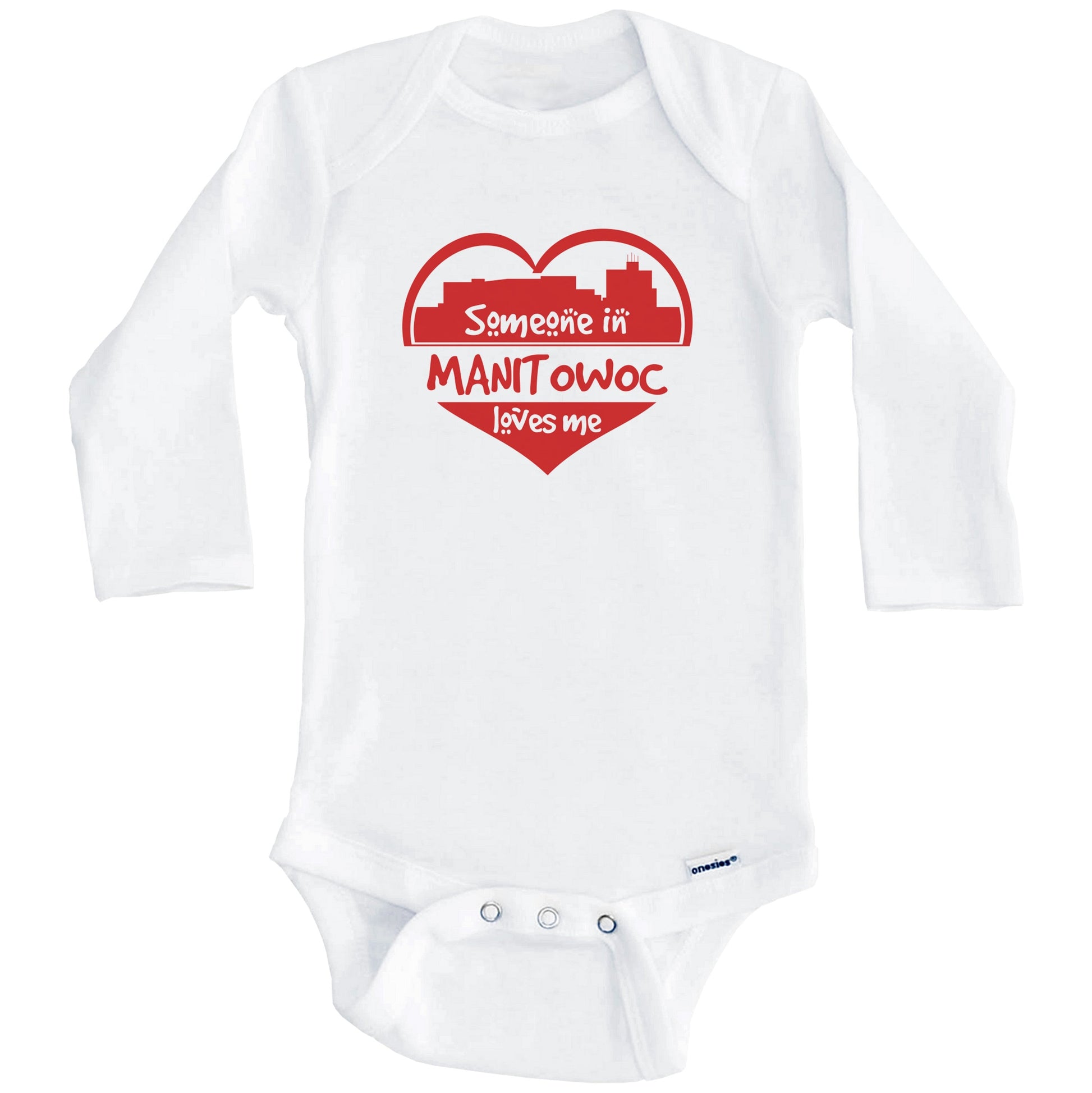 Someone in Manitowoc Loves Me Manitowoc Wisconsin Skyline Heart Baby Onesie (Long Sleeves)