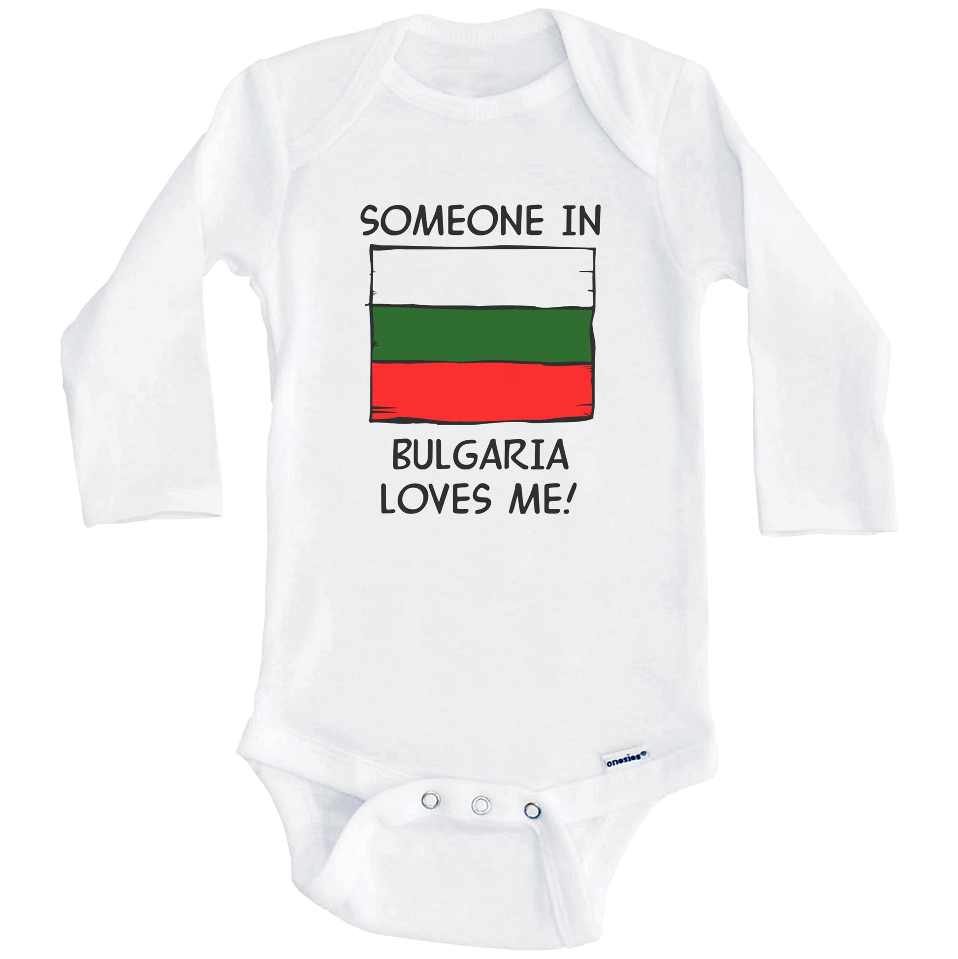 Someone In Bulgaria Loves Me Bulgarian Flag Baby Onesie (Long Sleeves)