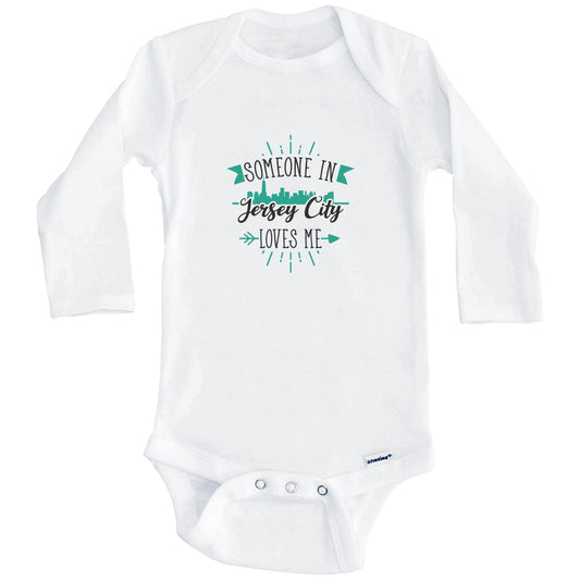 Someone In Jersey City Loves Me Jersey City NJ Skyline Baby Onesie (Long Sleeves)