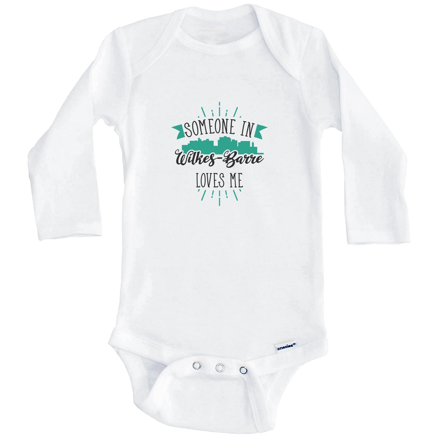 Someone In Wilkes-Barre Loves Me Wilkes-Barre PA Skyline Baby Onesie (Long Sleeves)