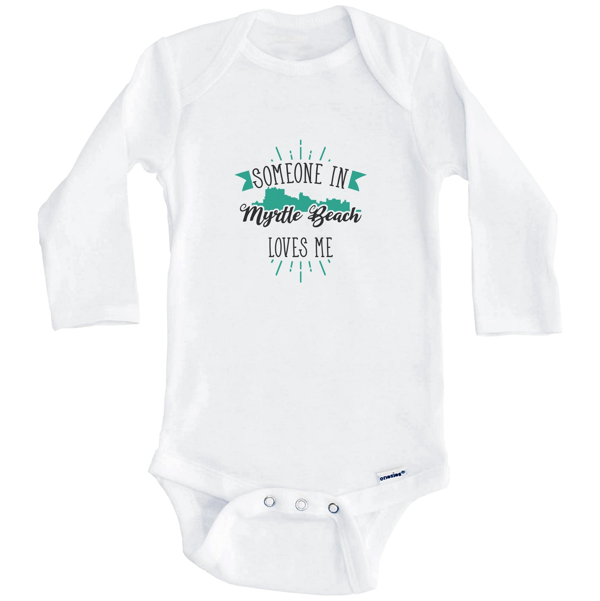 Someone In Myrtle Beach Loves Me Myrtle Beach SC Skyline Baby Onesie (Long Sleeves)
