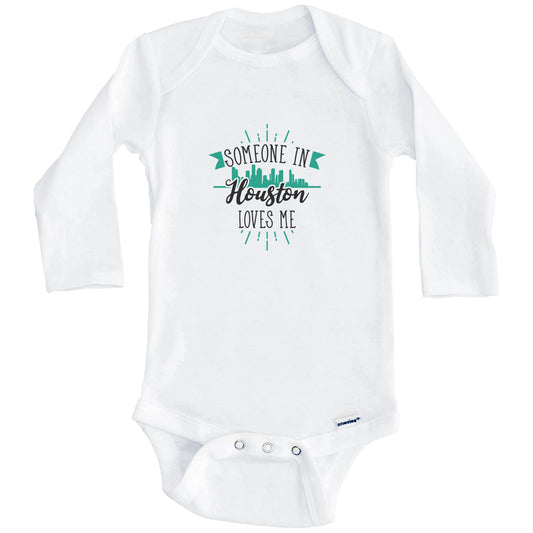 Someone In Houston Loves Me Houston TX Skyline Baby Onesie (Long Sleeves)