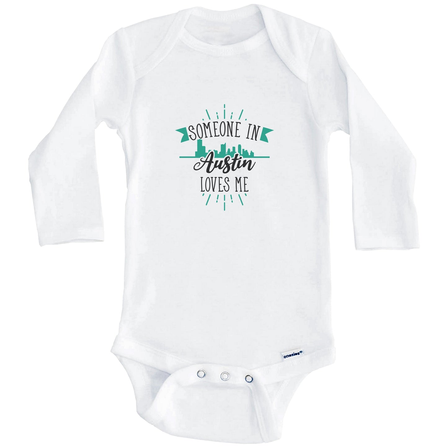 Someone In Austin Loves Me Austin TX Skyline Baby Onesie (Long Sleeves)