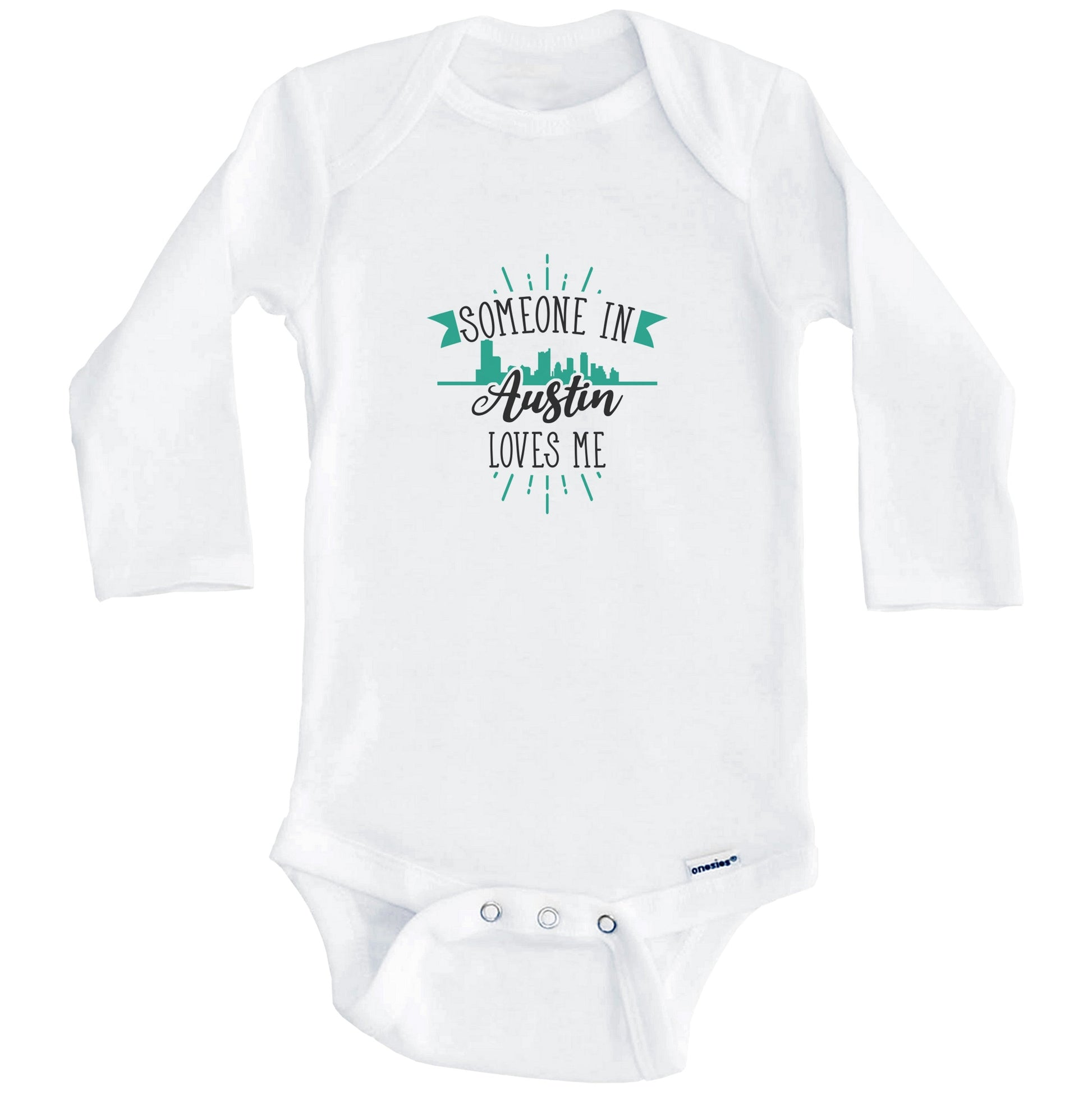 Someone In Austin Loves Me Austin TX Skyline Baby Onesie (Long Sleeves)