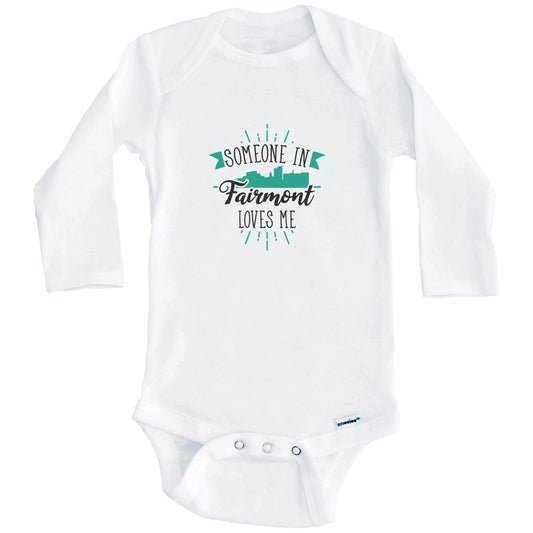 Someone In Fairmont Loves Me Fairmont WV Skyline Baby Onesie (Long Sleeves)