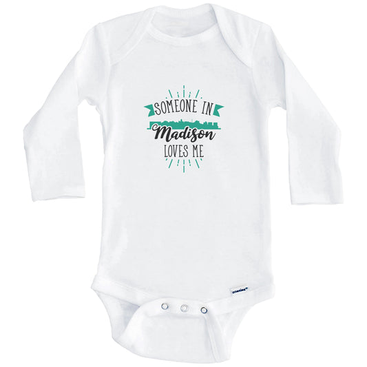 Someone In Madison Loves Me Madison WI Skyline Baby Onesie (Long Sleeves)
