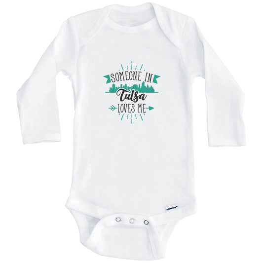 Someone In Tulsa Loves Me Tulsa OK Skyline Baby Onesie (Long Sleeves)