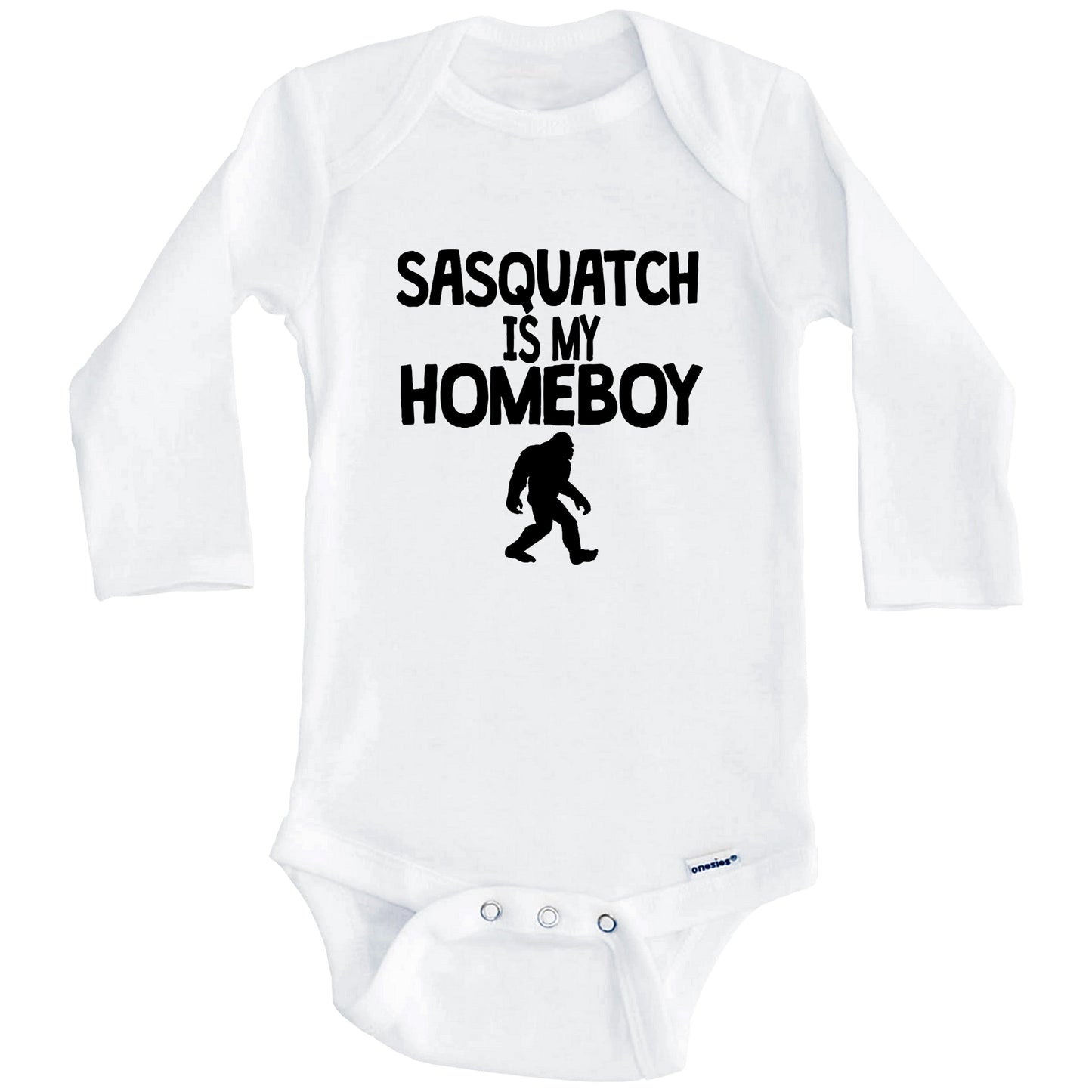 Sasquatch Is My Homeboy Funny Bigfoot Baby Onesie (Long Sleeves)