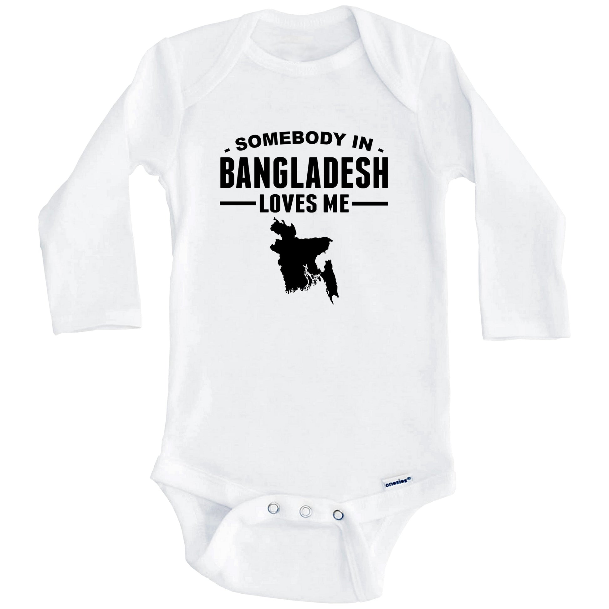 Somebody In Bangladesh Loves Me Baby Onesie (Long Sleeves)