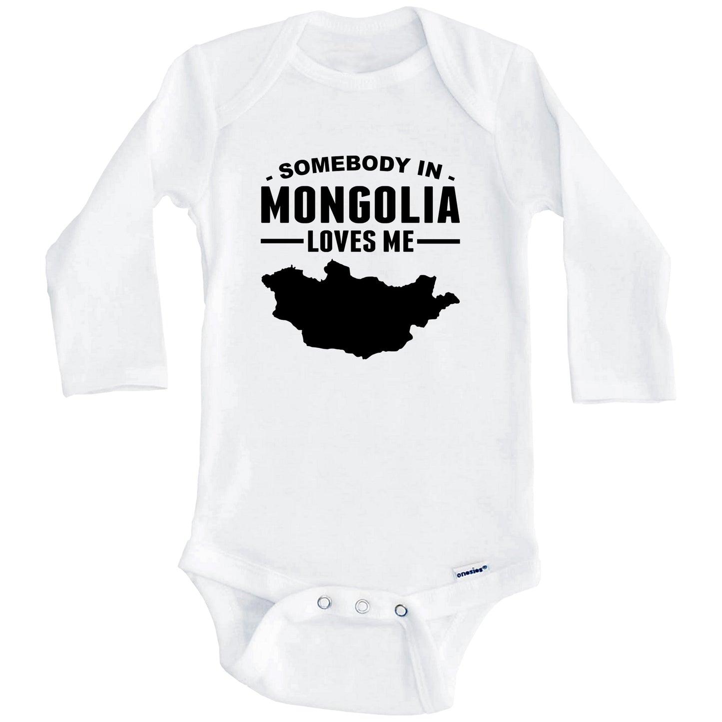 Somebody In Mongolia Loves Me Baby Onesie (Long Sleeves)