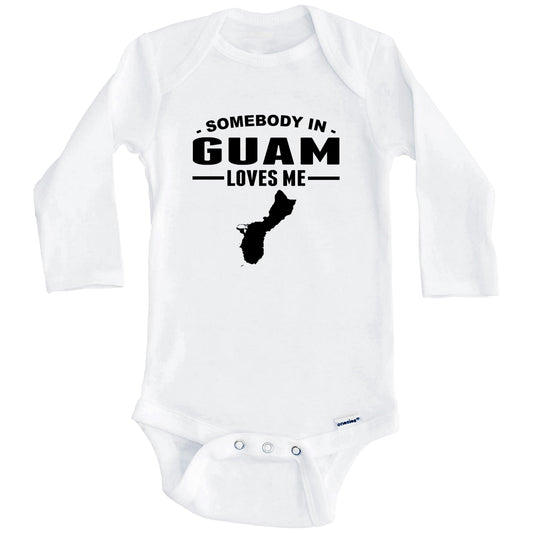 Somebody In Guam Loves Me Baby Onesie (Long Sleeves)