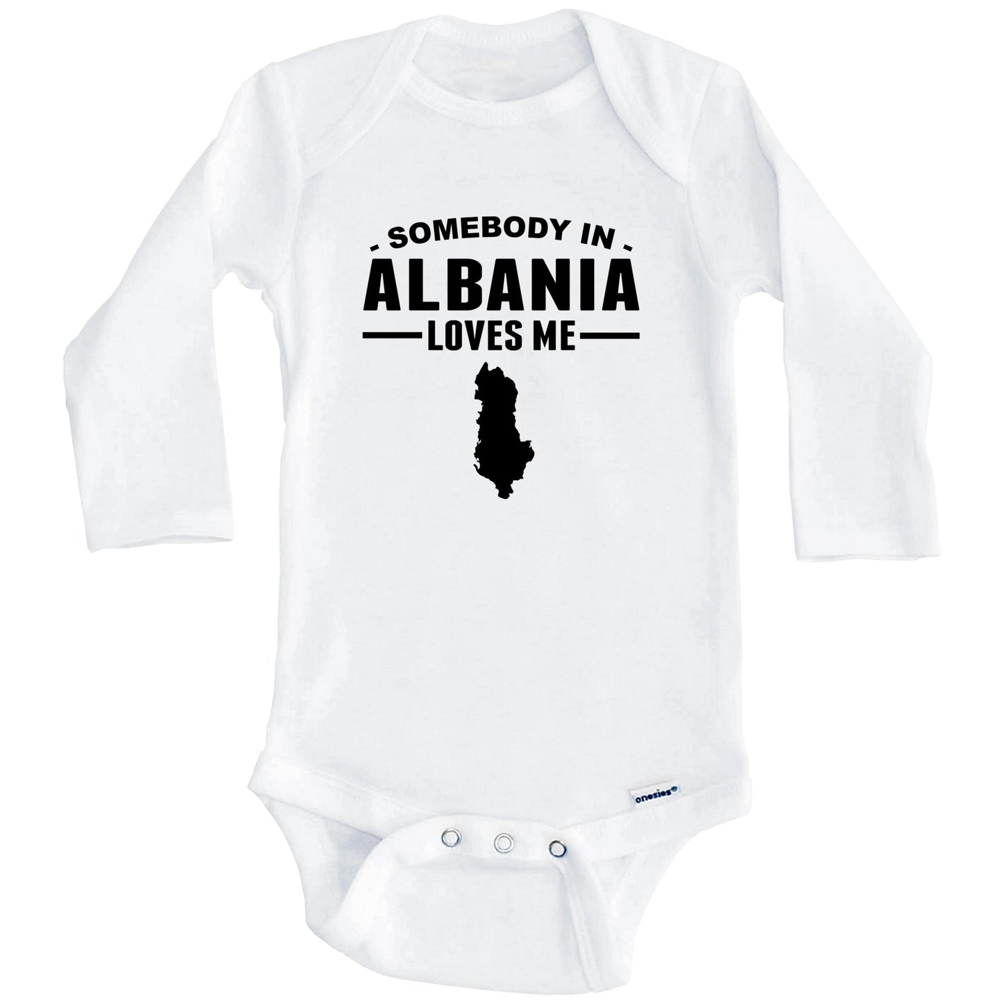 Somebody In Albania Loves Me Baby Onesie (Long Sleeves)