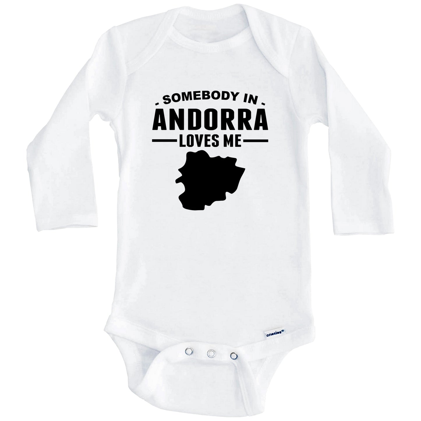 Somebody In Andorra Loves Me Baby Onesie (Long Sleeves)
