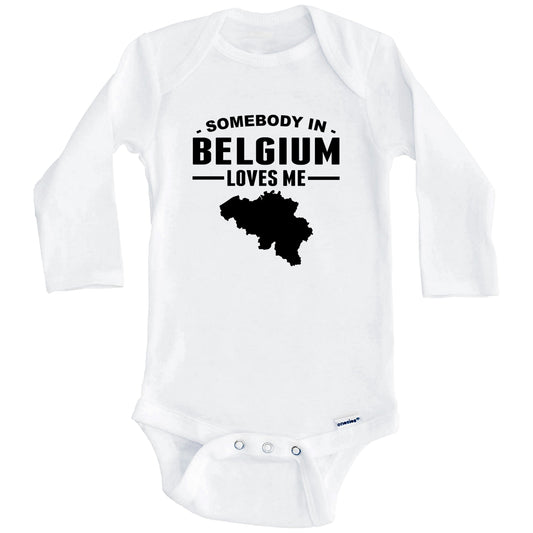 Somebody In Belgium Loves Me Baby Onesie (Long Sleeves)
