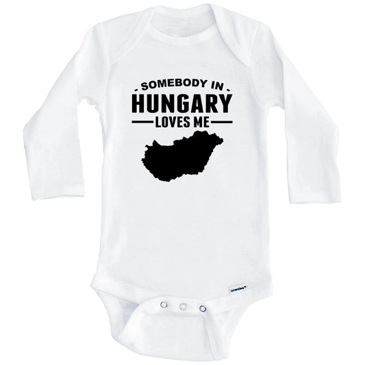 Somebody In Hungary Loves Me Baby Onesie (Long Sleeves)