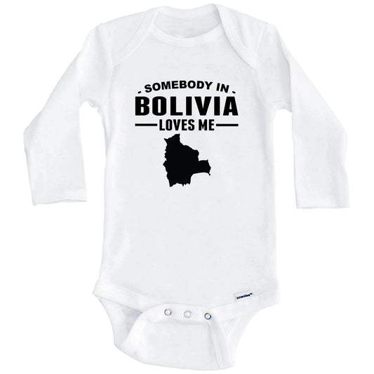 Somebody In Bolivia Loves Me Baby Onesie (Long Sleeves)
