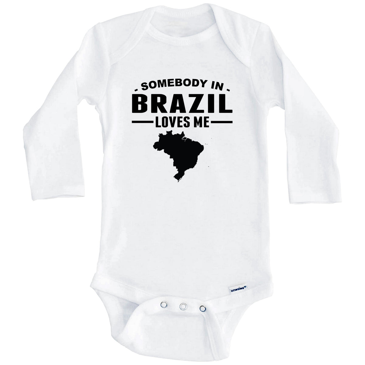 Somebody In Brazil Loves Me Baby Onesie (Long Sleeves)