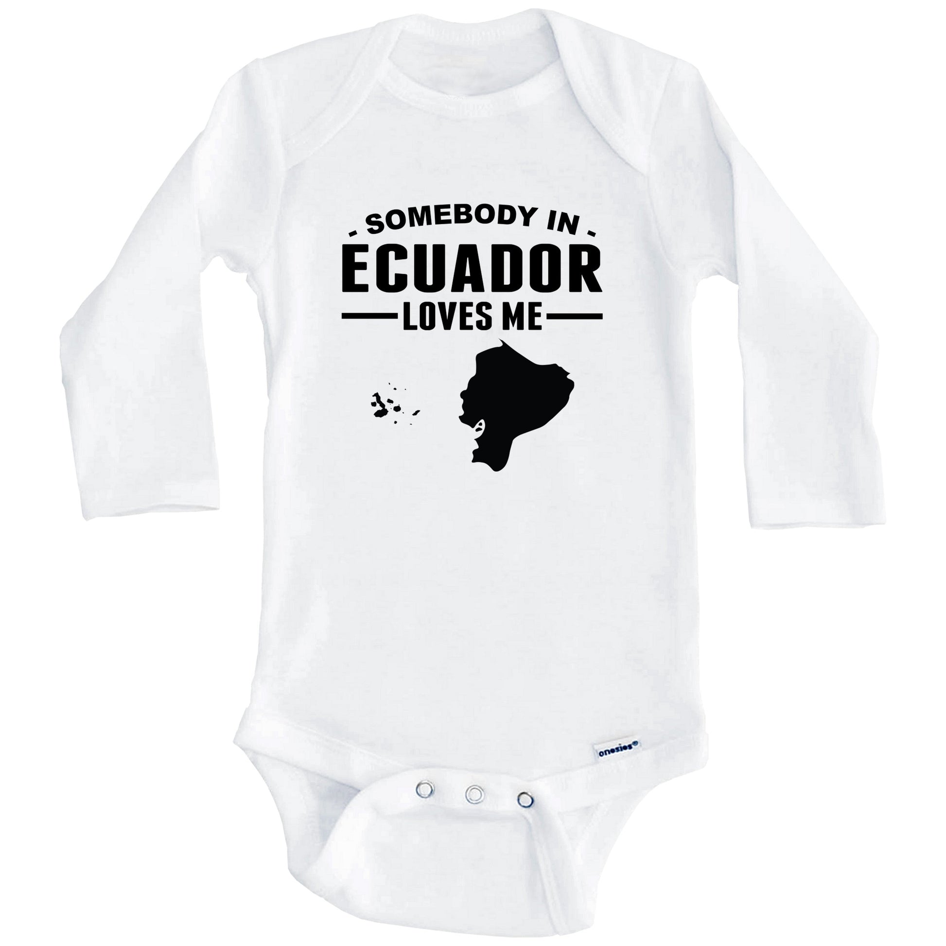 Somebody In Ecuador Loves Me Baby Onesie (Long Sleeves)