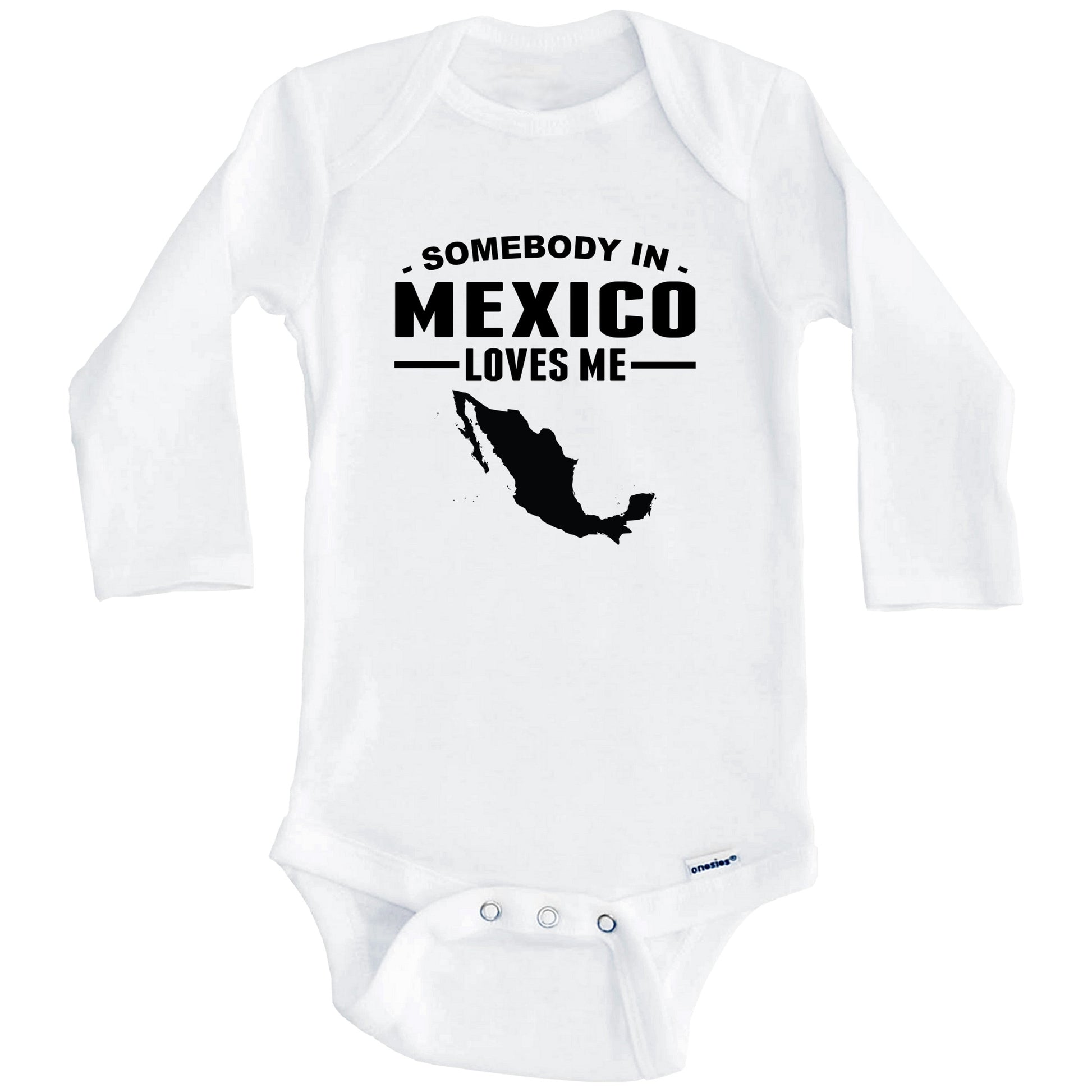 Somebody In Mexico Loves Me Baby Onesie (Long Sleeves)