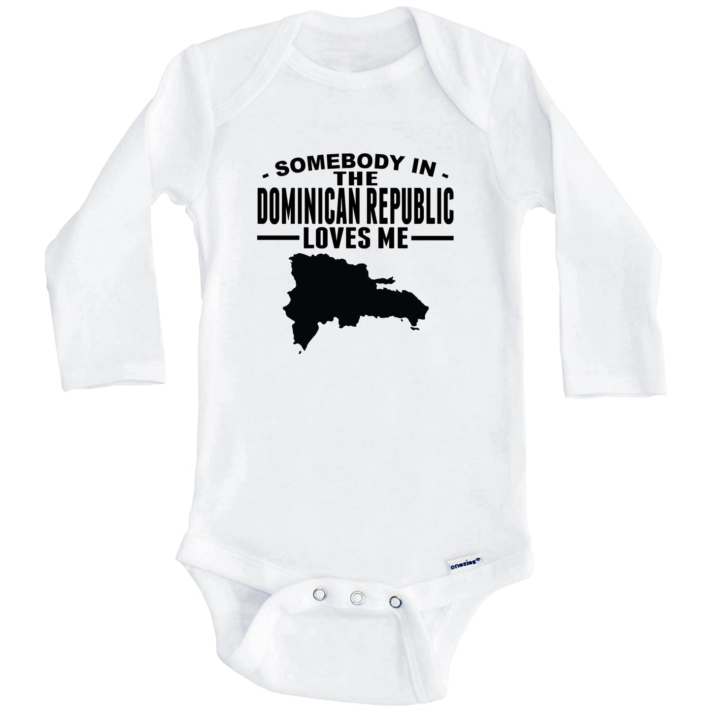 Somebody In The Dominican Republic Loves Me Baby Onesie (Long Sleeves)