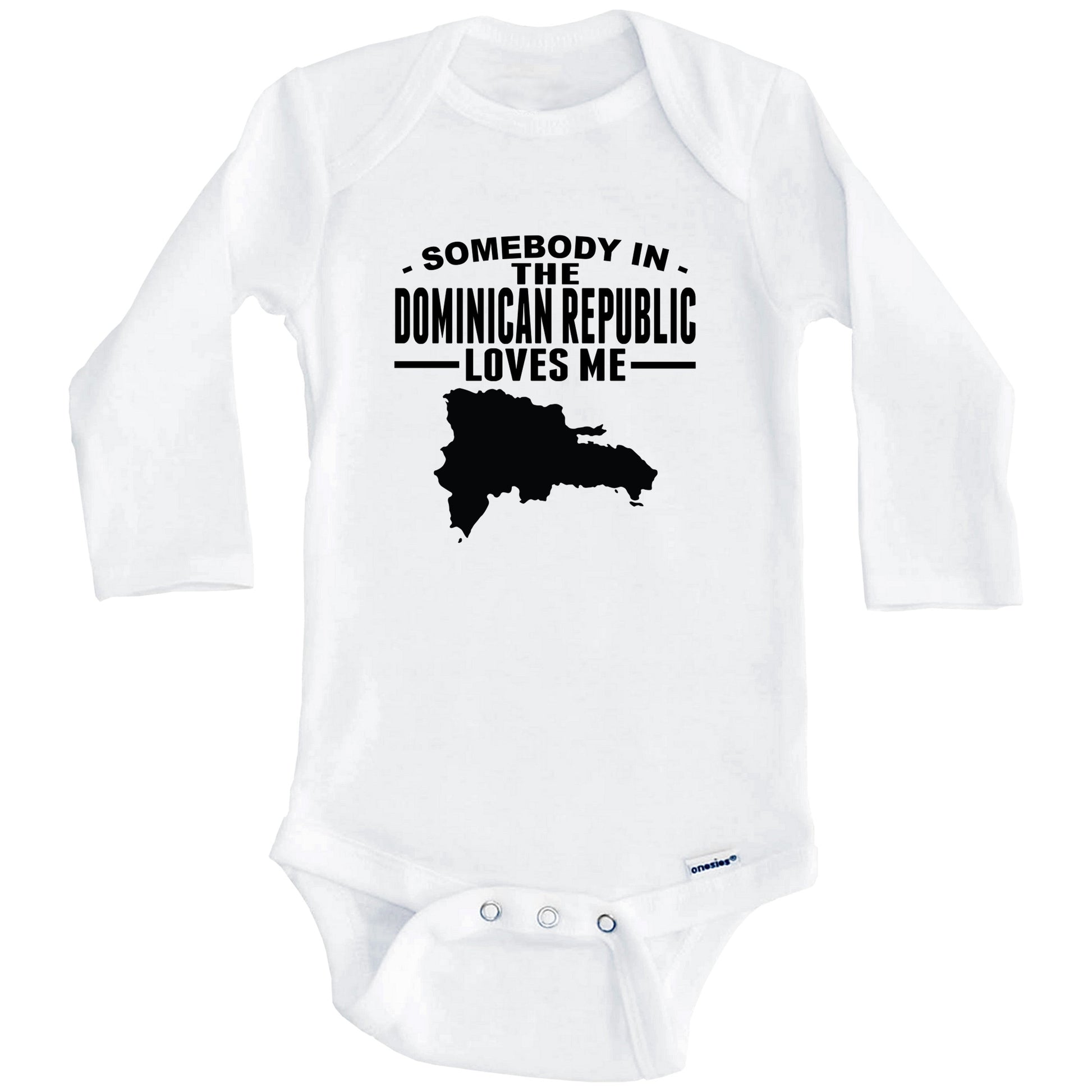 Somebody In The Dominican Republic Loves Me Baby Onesie (Long Sleeves)