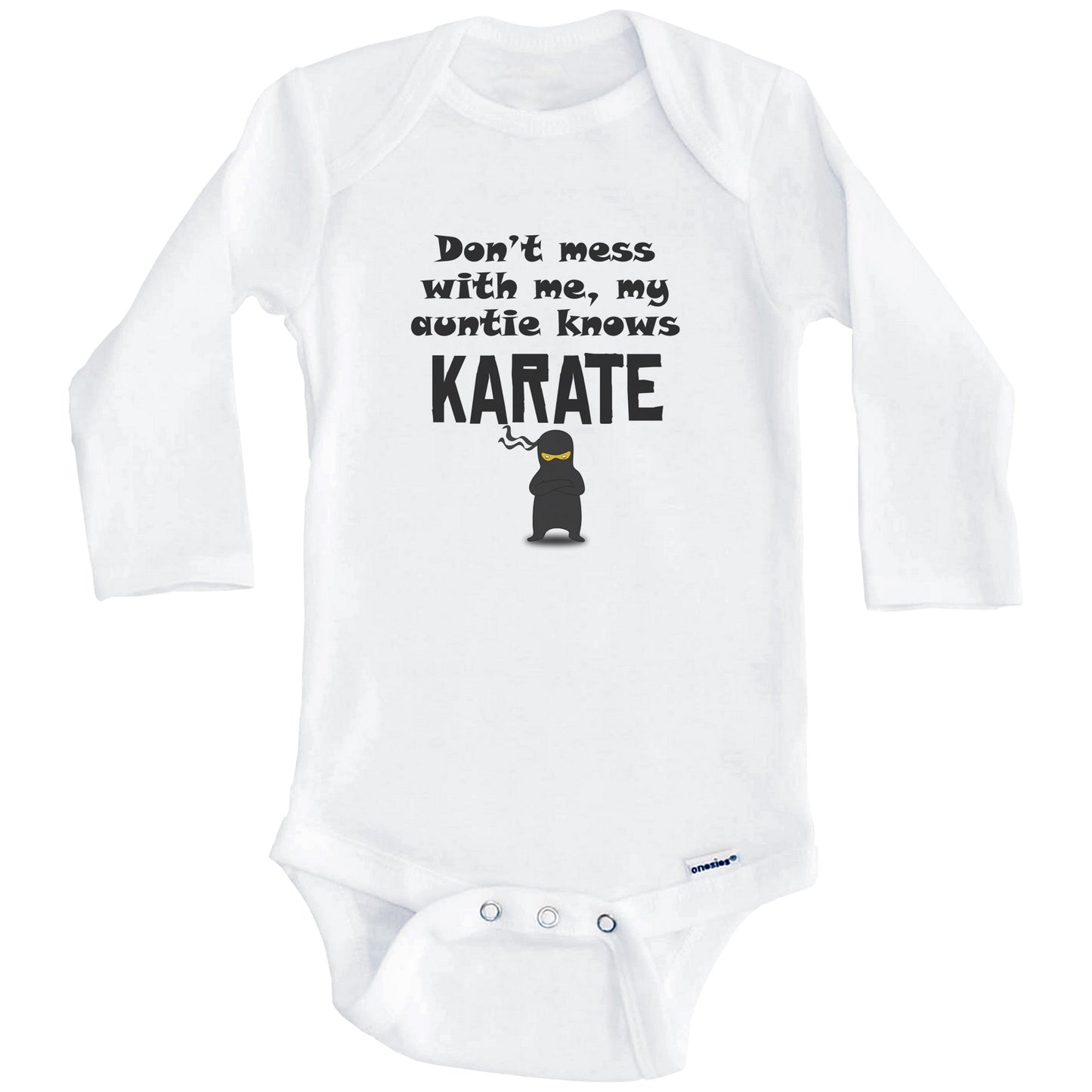 Don't Mess With Me My Auntie Knows Karate Funny Niece Nephew Baby Onesie (Long Sleeves)