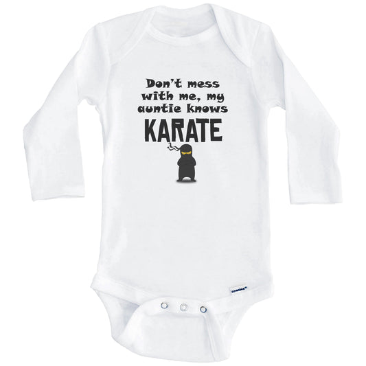 Don't Mess With Me My Auntie Knows Karate Funny Niece Nephew Baby Onesie (Long Sleeves)