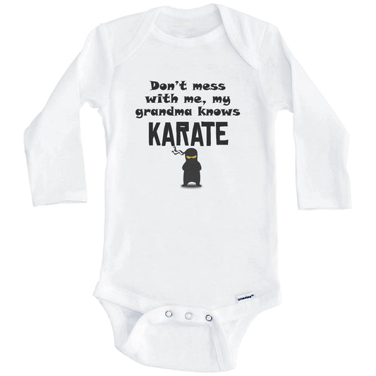Don't Mess With Me My Grandma Knows Karate Funny Grandchild Baby Onesie (Long Sleeves)