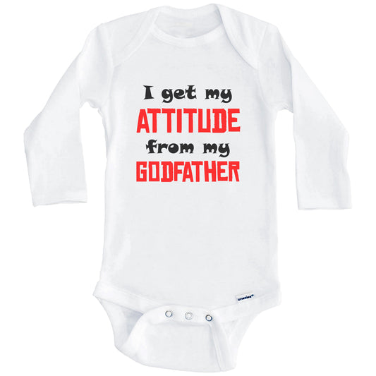 I Get My Attitude From My Godmother Funny Godchild Baby Onesie (Long Sleeves)