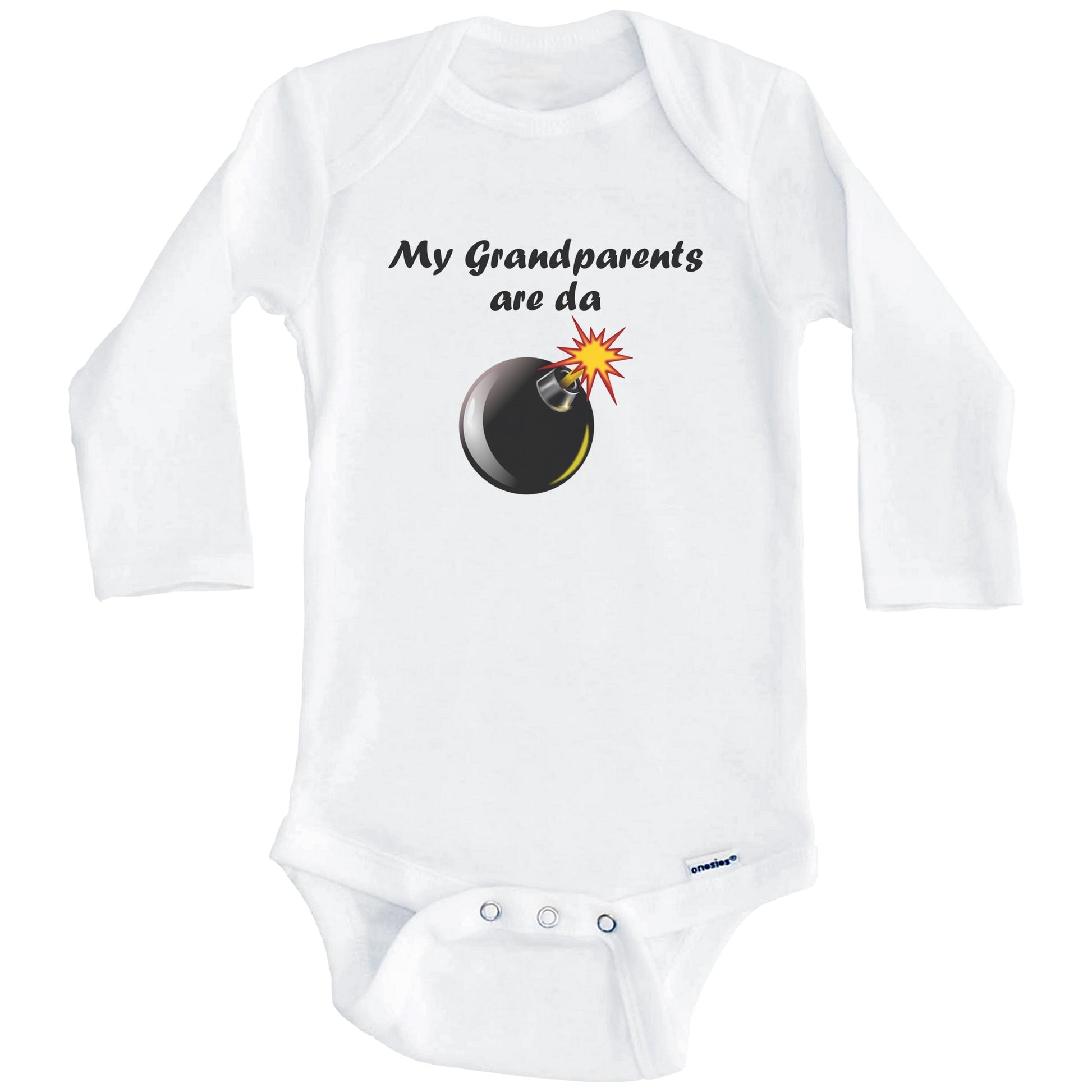 My Grandparents Are Da Bomb Funny Grandchild Baby Onesie (Long Sleeves)