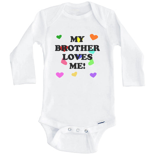 My Brother Loves Me Cute Baby Onesie (Long Sleeves)